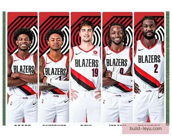 开拓者重建加速新赛季阵容调整引发联盟关注冲击季后赛前景再起波澜